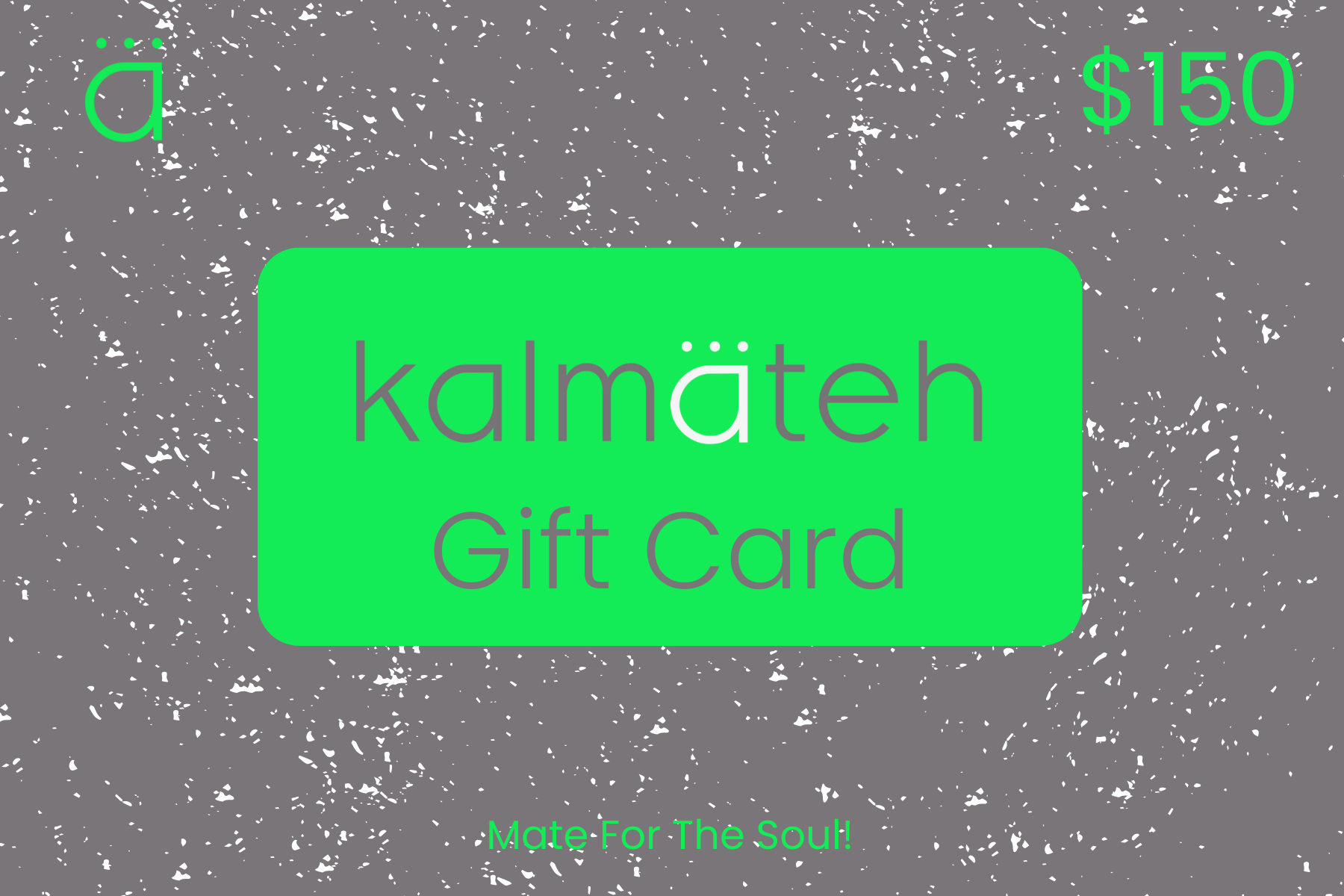 Kalmateh $150 Gift Card